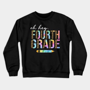 Tie Dye Leopard Oh Hey Fourth Grade Back To School Crewneck Sweatshirt